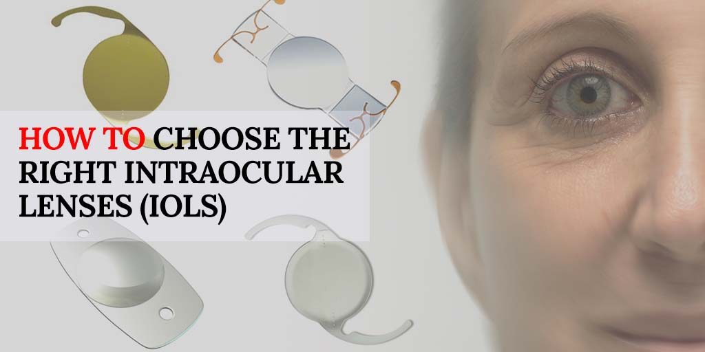 How To Select Intraocular Lenses That Is Right For You?